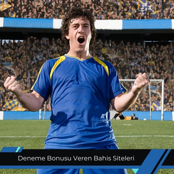 Deneme Bonusu Veren Bahis Siteleri