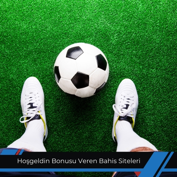 Hoşgeldin Bonusu Veren Bahis Siteleri