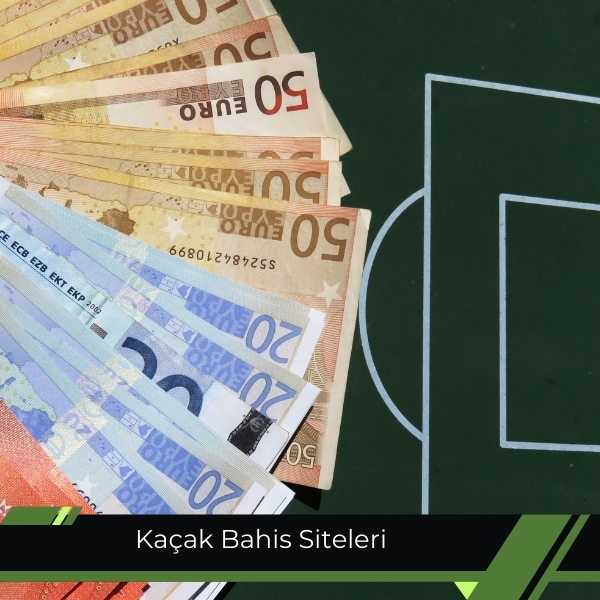 Kaçak Bahis Siteleri